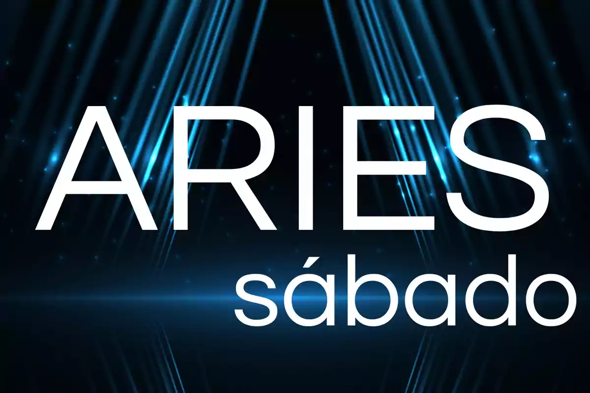 Texto Aries sábado en letras blancas sobre un fondo oscuro con líneas de luz azul