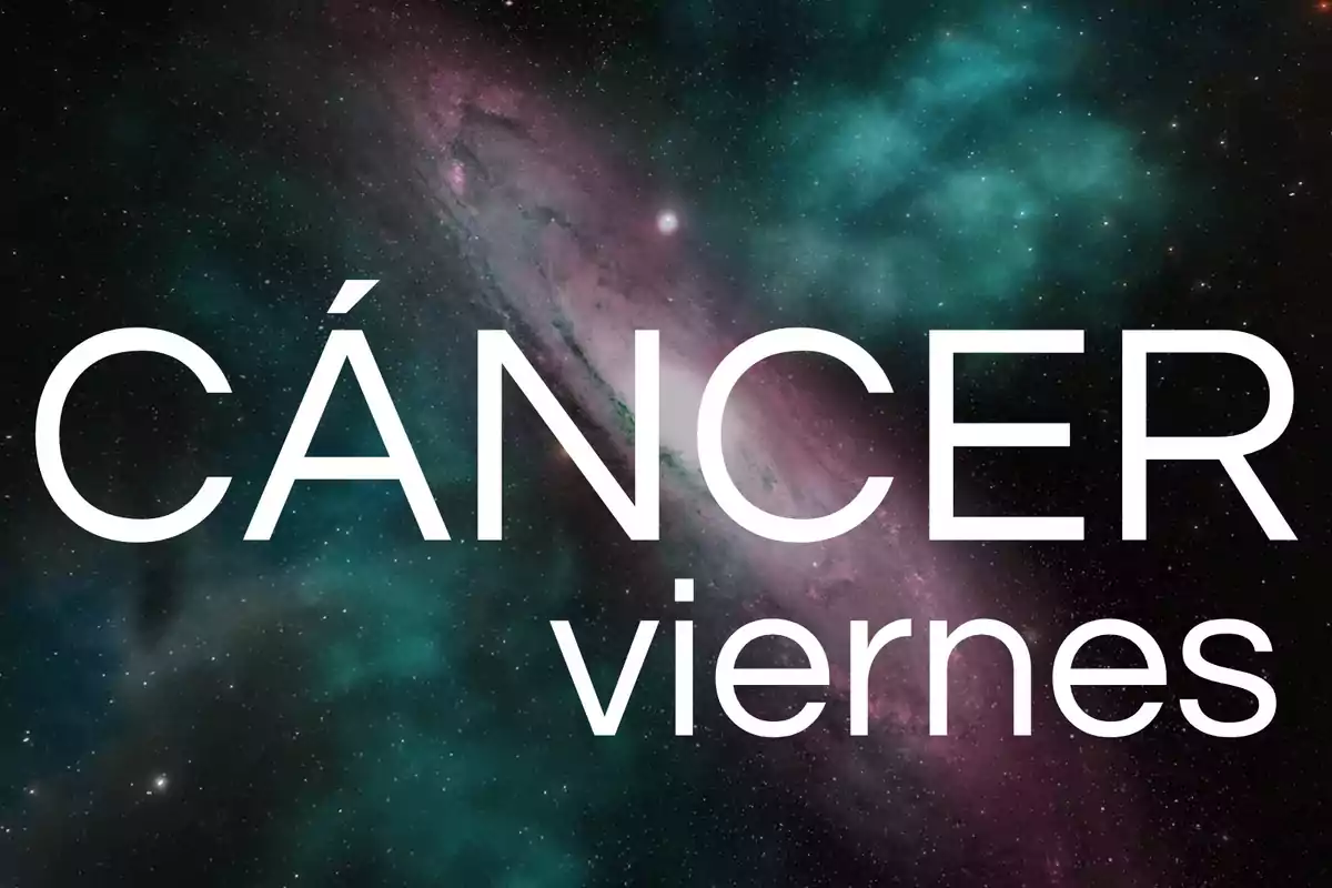 Fondo de galaxia con las palabras Cáncer y viernes en letras grandes blancas