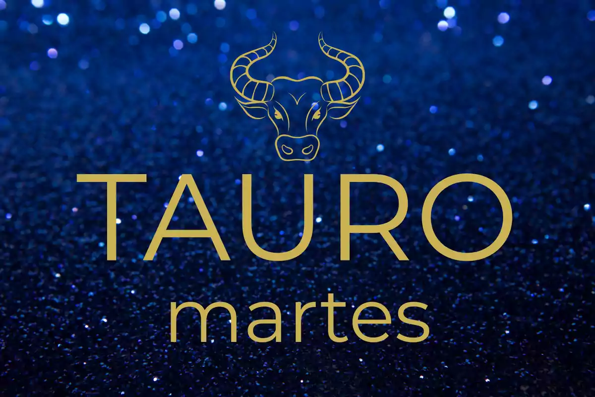 Fondo azul con brillo, dibujo de un toro y las palabras Tauro martes en letras doradas
