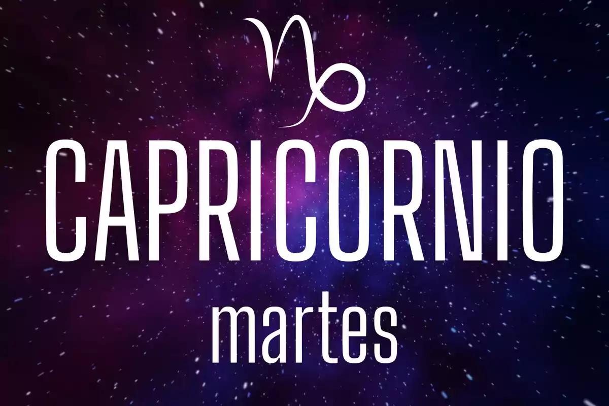 Fondo de galaxia con el símbolo de Capricornio y las palabras Capricornio martes en letras grandes y blancas