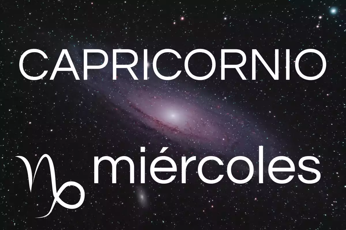 Fondo de galaxia con las palabras Capricornio y miércoles junto al símbolo del signo zodiacal de Capricornio