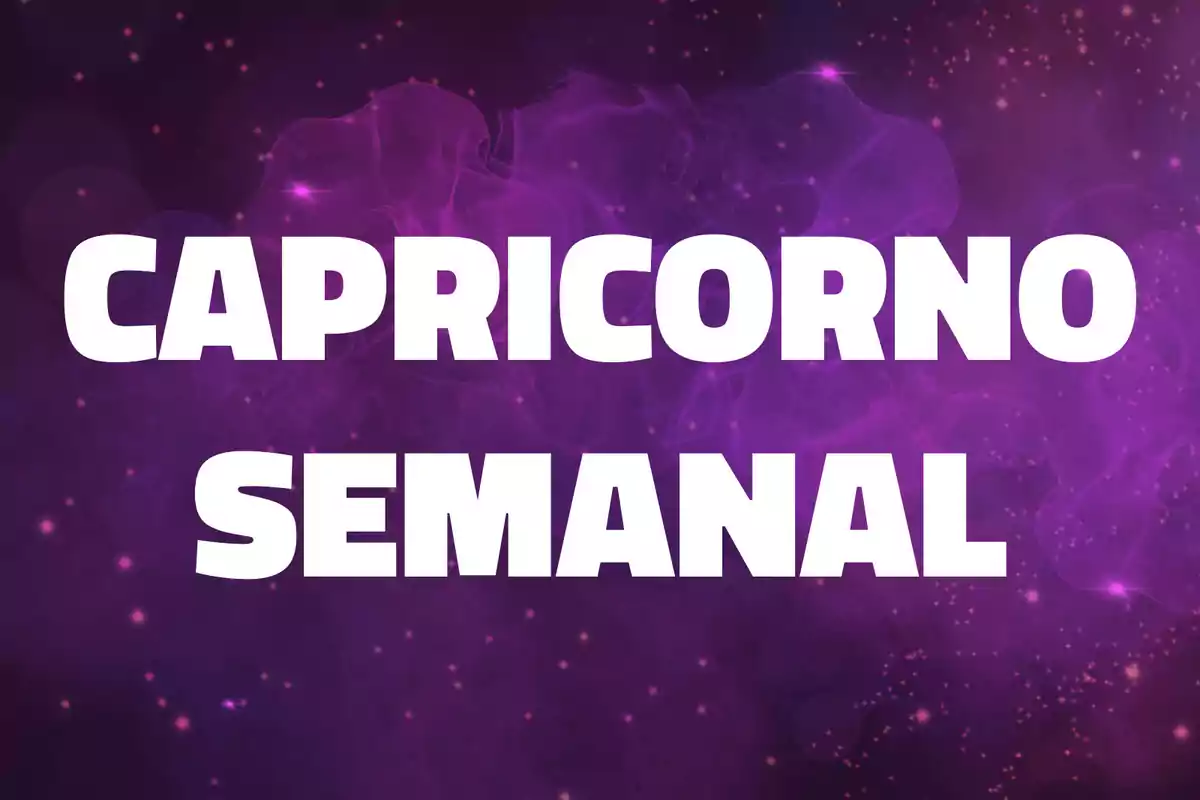 Texto en letras grandes que dice Capricornio semanal sobre un fondo morado con destellos y humo.