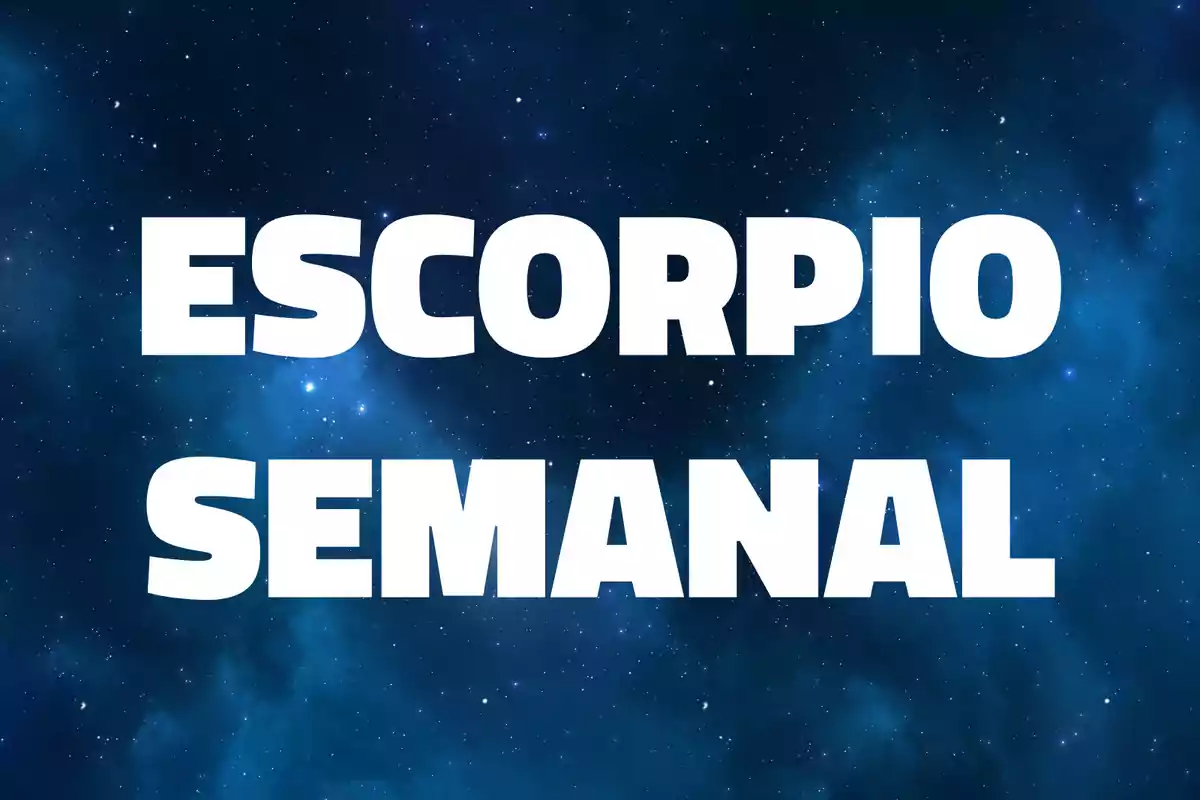 Texto Escorpio Semanal en letras grandes blancas sobre un fondo de cielo estrellado azul oscuro
