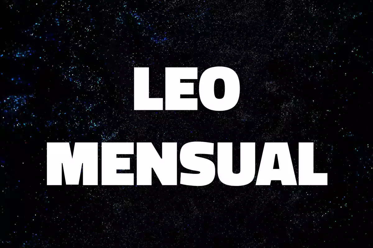 Texto en letras blancas que dice Leo Mensual sobre un fondo oscuro con destellos que parecen estrellas.