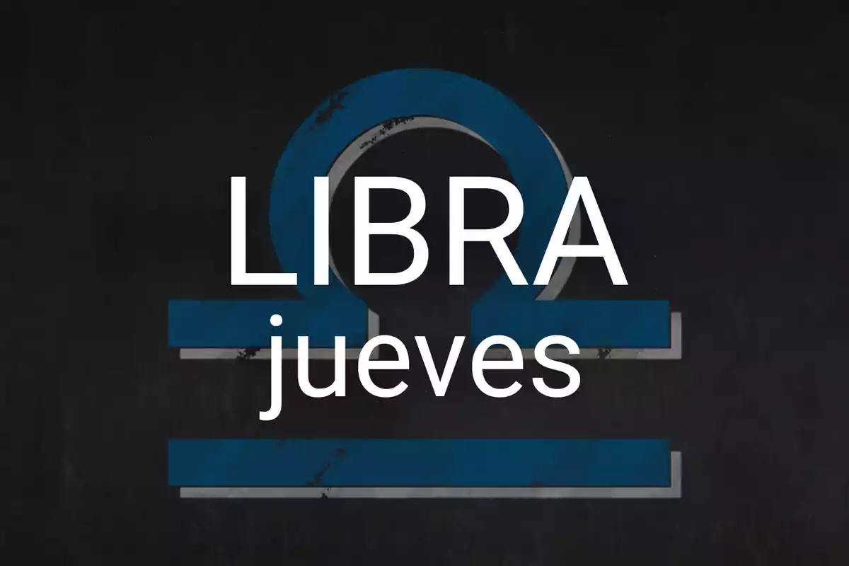 Fondo oscuro con el símbolo de Libra en azul y las palabras LIBRA jueves en letras blancas al centro