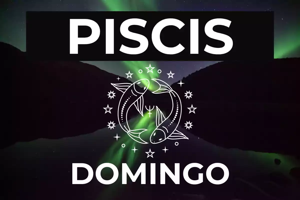 Fondo de aurora boreal con el texto Piscis y Domingo acompañado de un dibujo de dos peces rodeados de estrellas.