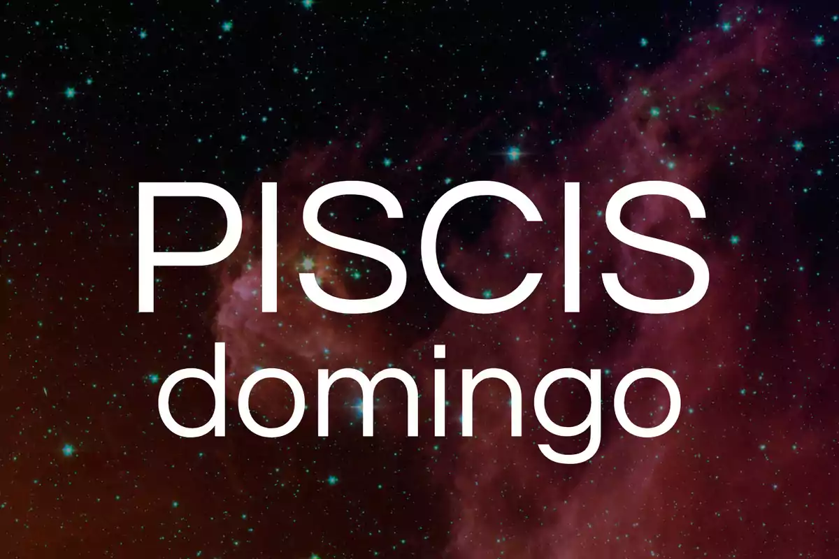 Texto Piscis domingo sobre un fondo de estrellas y nebulosas en el espacio