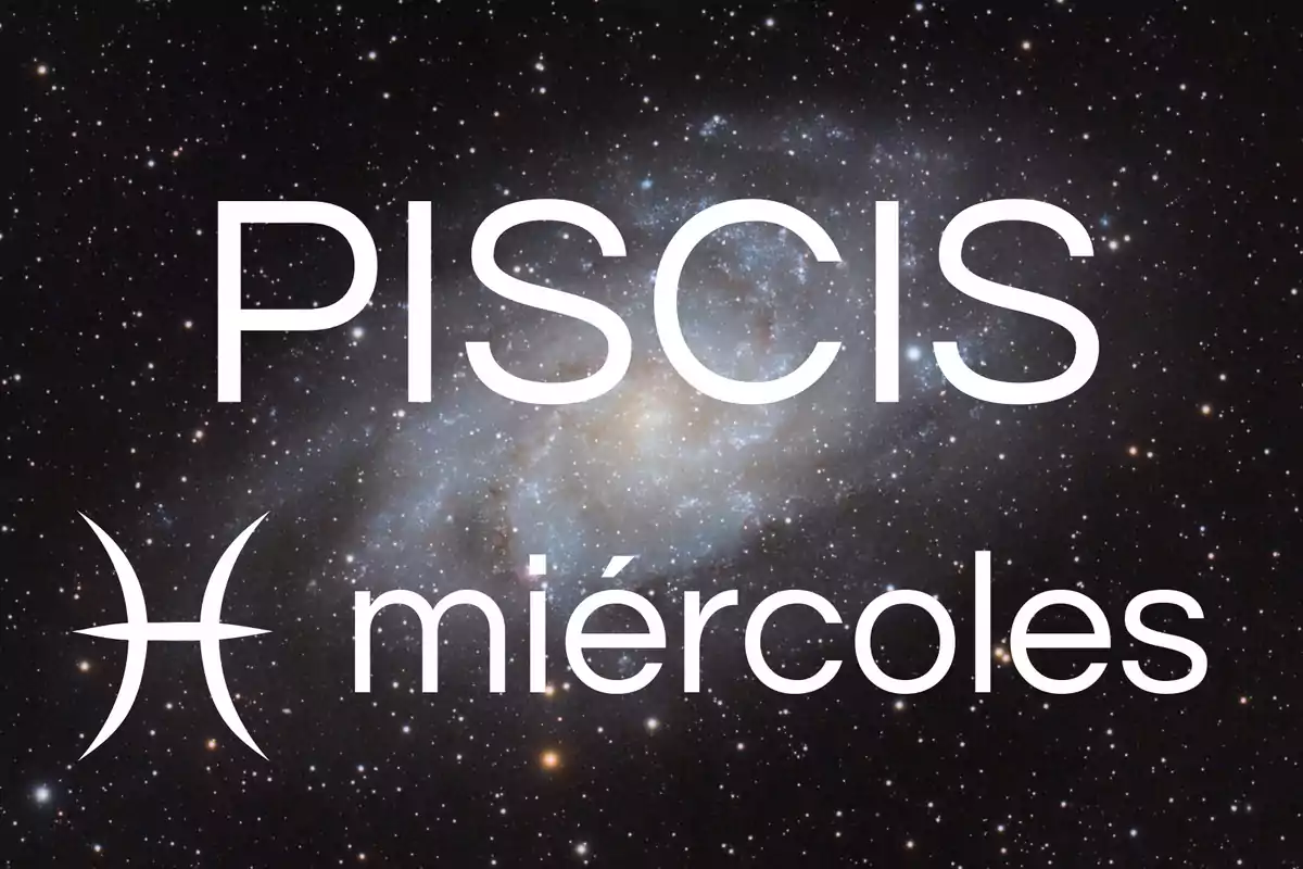 Fondo de galaxia con el texto Piscis miércoles y el símbolo del signo zodiacal piscis