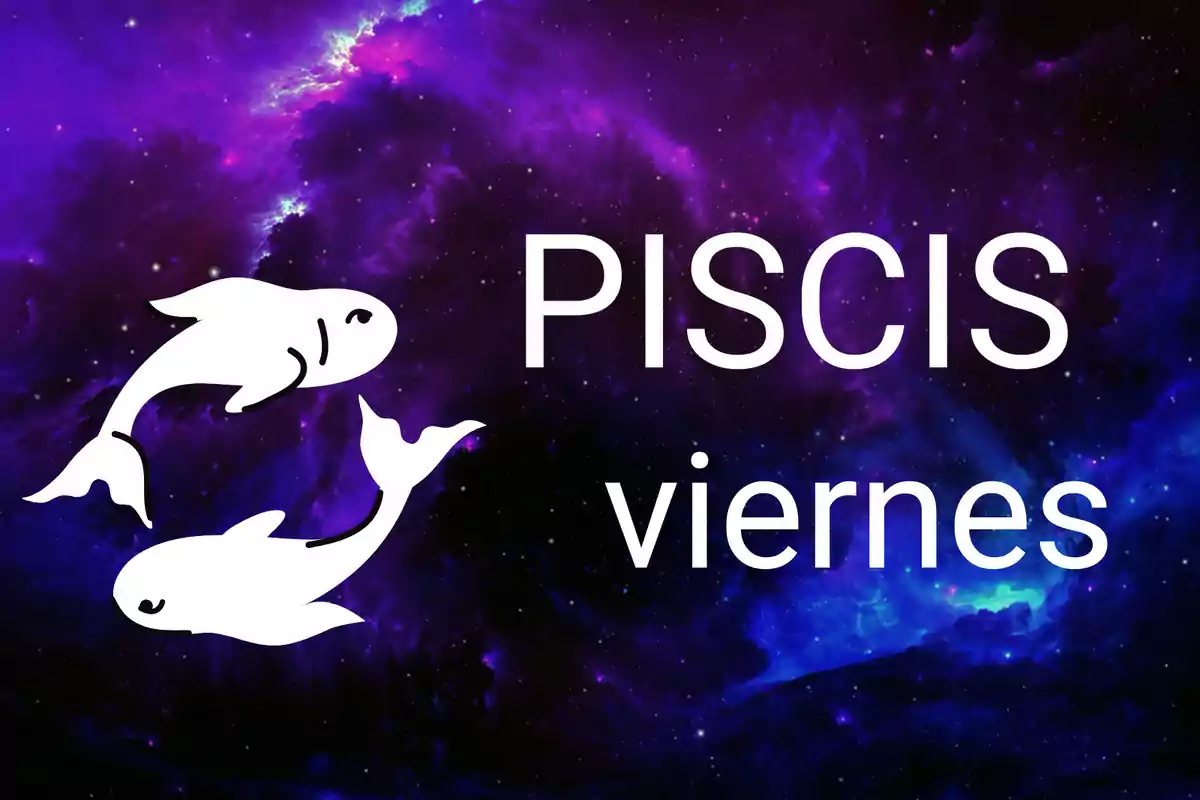 Dos peces blancos sobre un fondo de galaxia morada con las palabras Piscis y viernes en letras grandes.