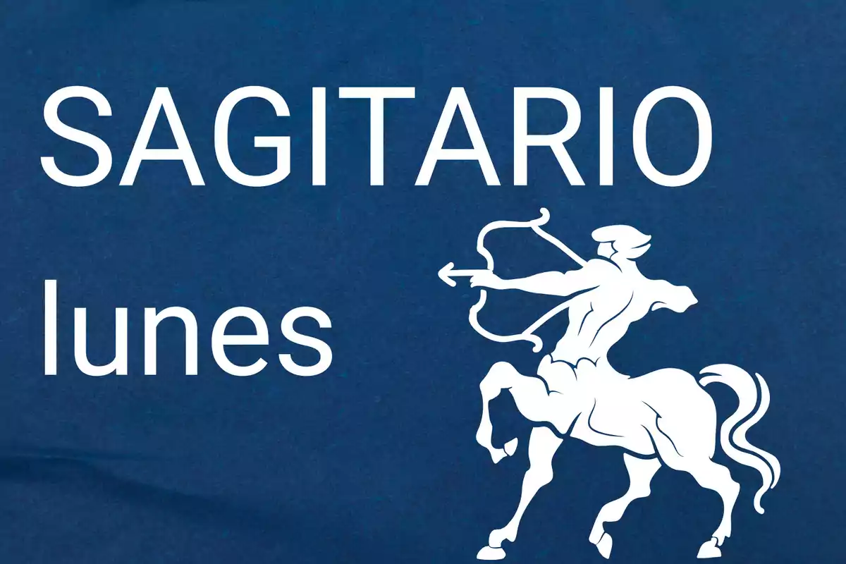 Imagen con fondo azul que muestra la palabra SAGITARIO, la palabra lunes y la silueta de un centauro con arco y flecha