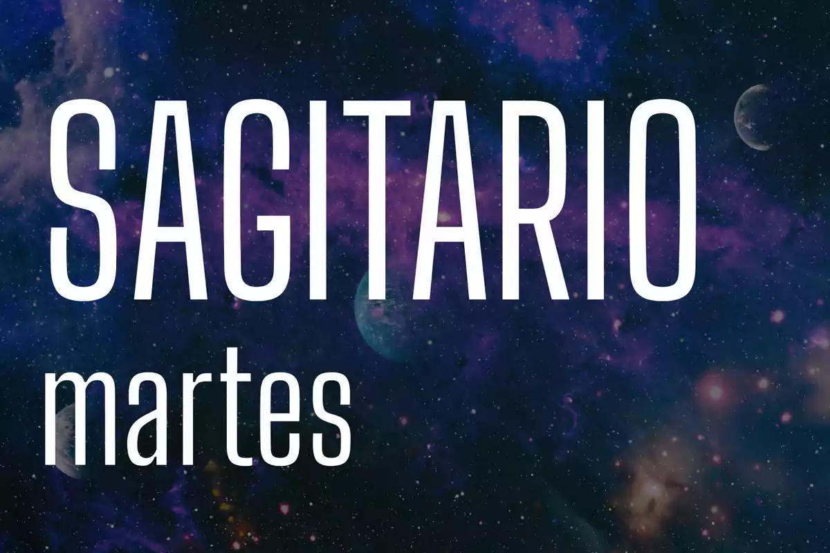 Fondo de galaxia con las palabras Sagitario y martes en letras grandes blancas
