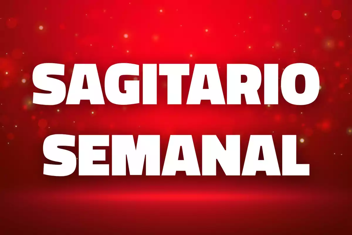 Texto Sagitario Semanal en letras blancas sobre un fondo rojo con destellos.