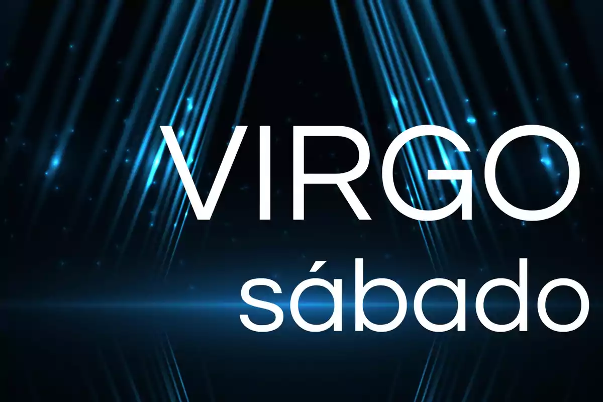 Fondo oscuro con luces azules y las palabras VIRGO y sábado en letras grandes blancas