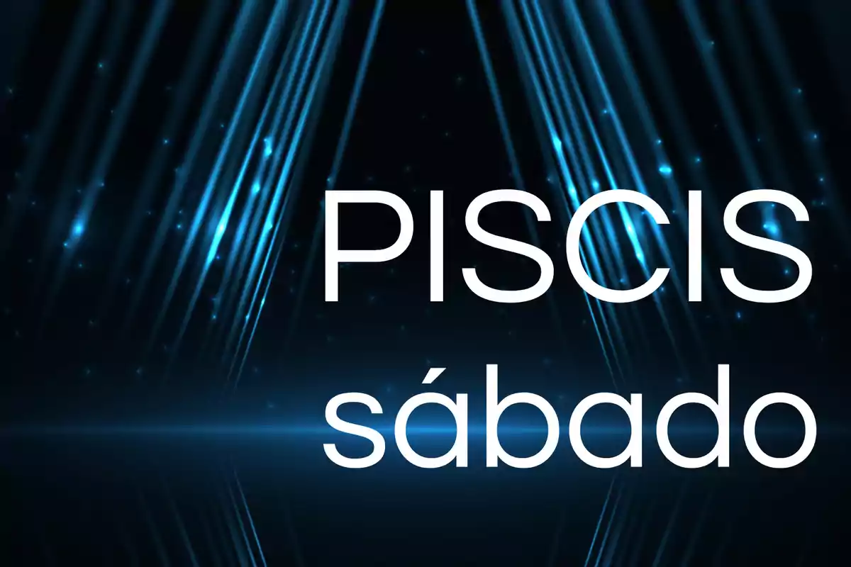 Fondo azul oscuro con líneas de luz y las palabras Piscis sábado en letras grandes blancas