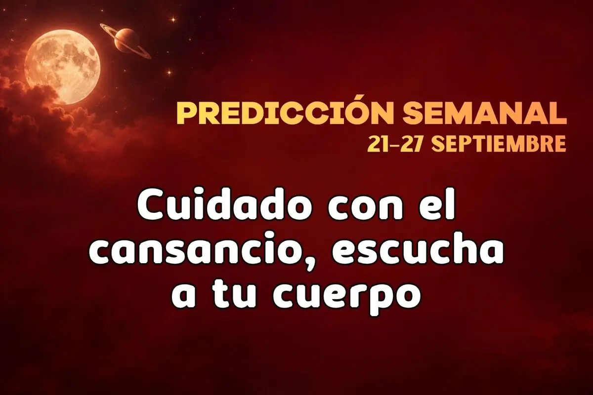 Fondo rojo con luna y planeta a la izquierda y texto que dice Predicción semanal 21-27 septiembre Cuidado con el cansancio escucha a tu cuerpo.