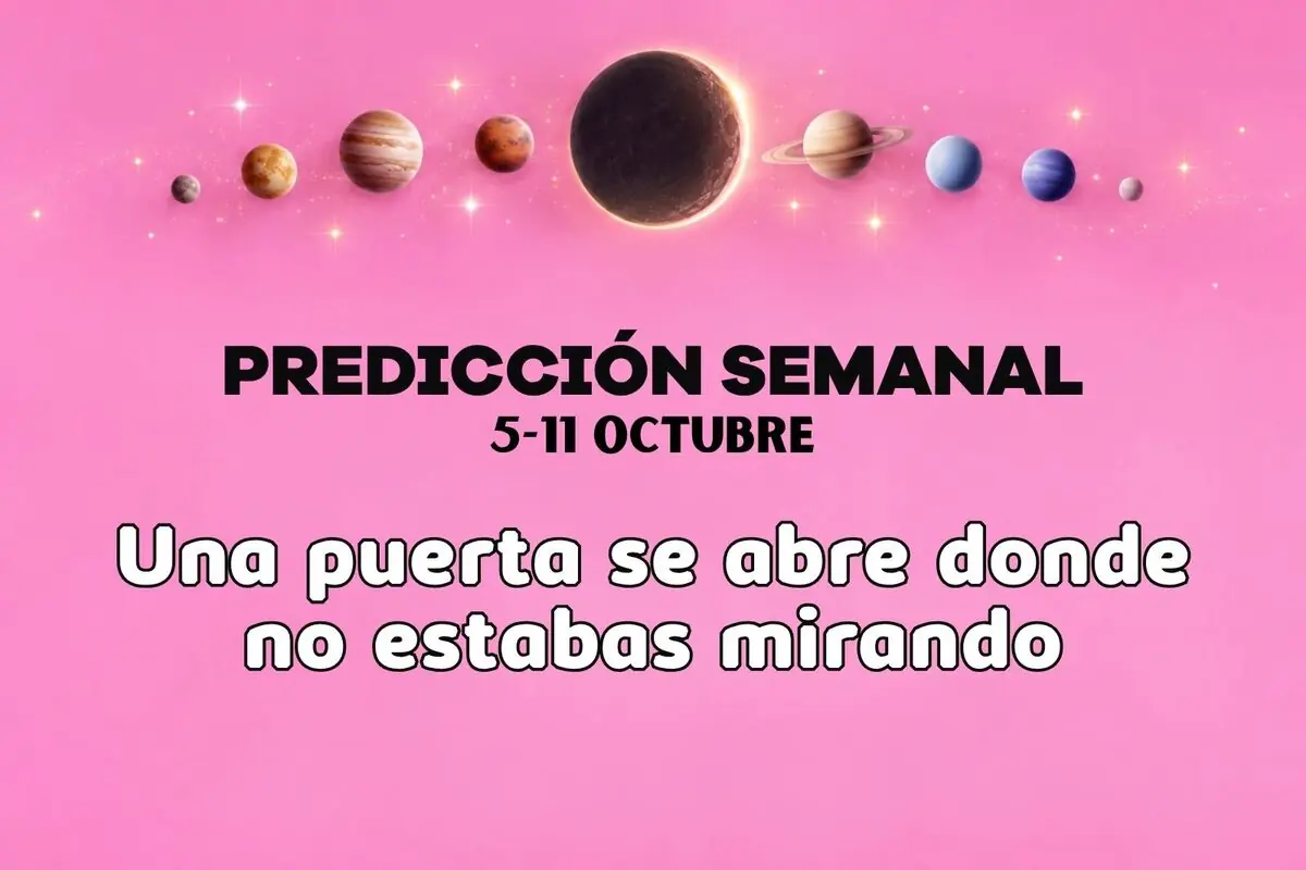 Imagen con fondo rosa de estilo astral que muestra planetas alineados y el texto en español Predicción semanal 5-11 octubre Una puerta se abre donde no estabas mirando.