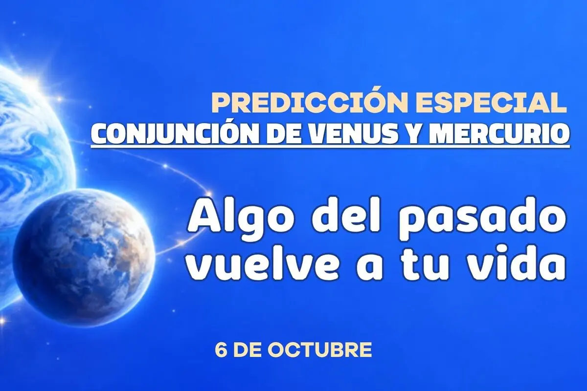 Banner azul con ilustración de planetas y texto que anuncia una predicción especial por la conjunción de Venus y Mercurio indicando que algo del pasado vuelve a tu vida el 6 de octubre.