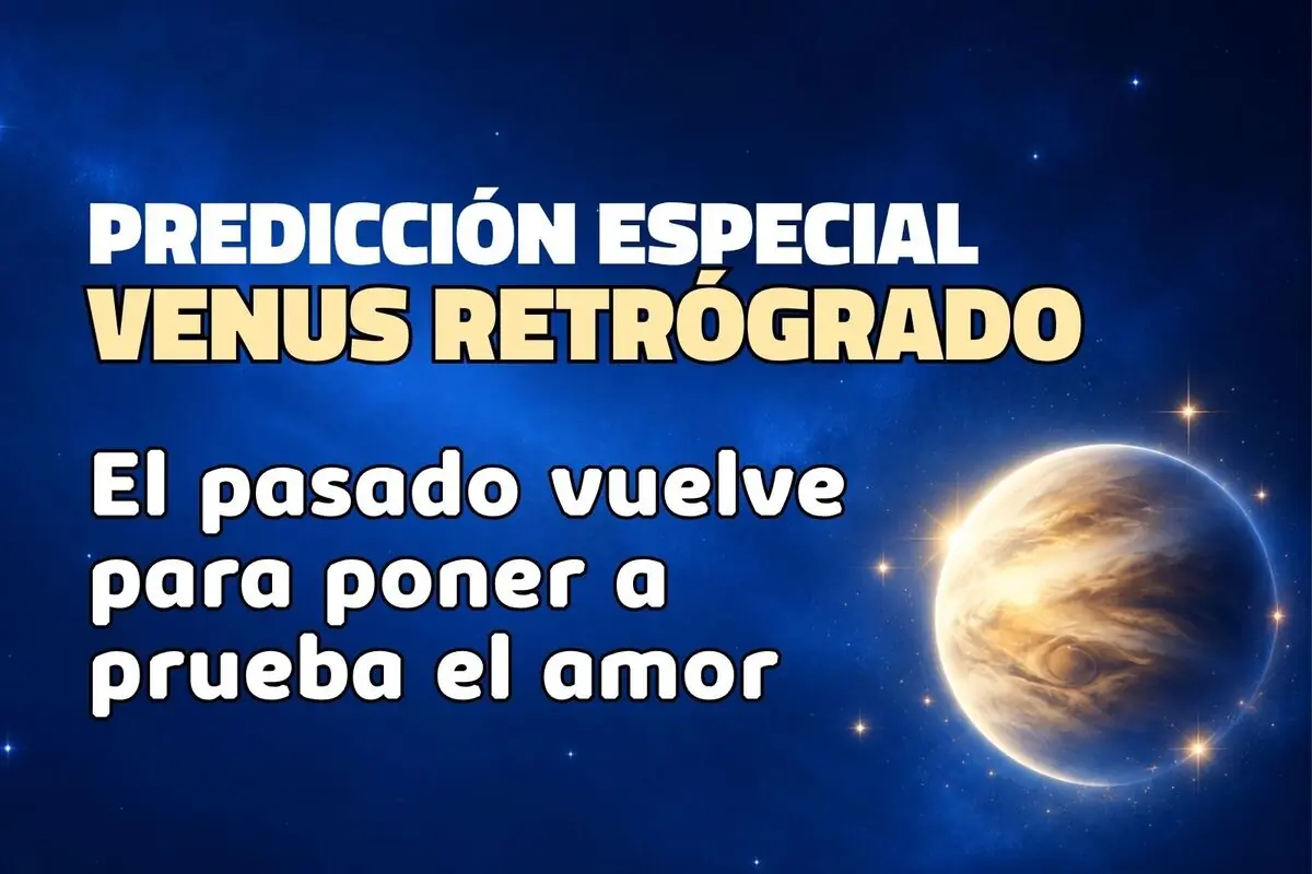 Predicción especial de Venus retrógrado con mensaje El pasado vuelve para poner a prueba el amor sobre fondo azul estrellado y el planeta Venus iluminado a la derecha.
