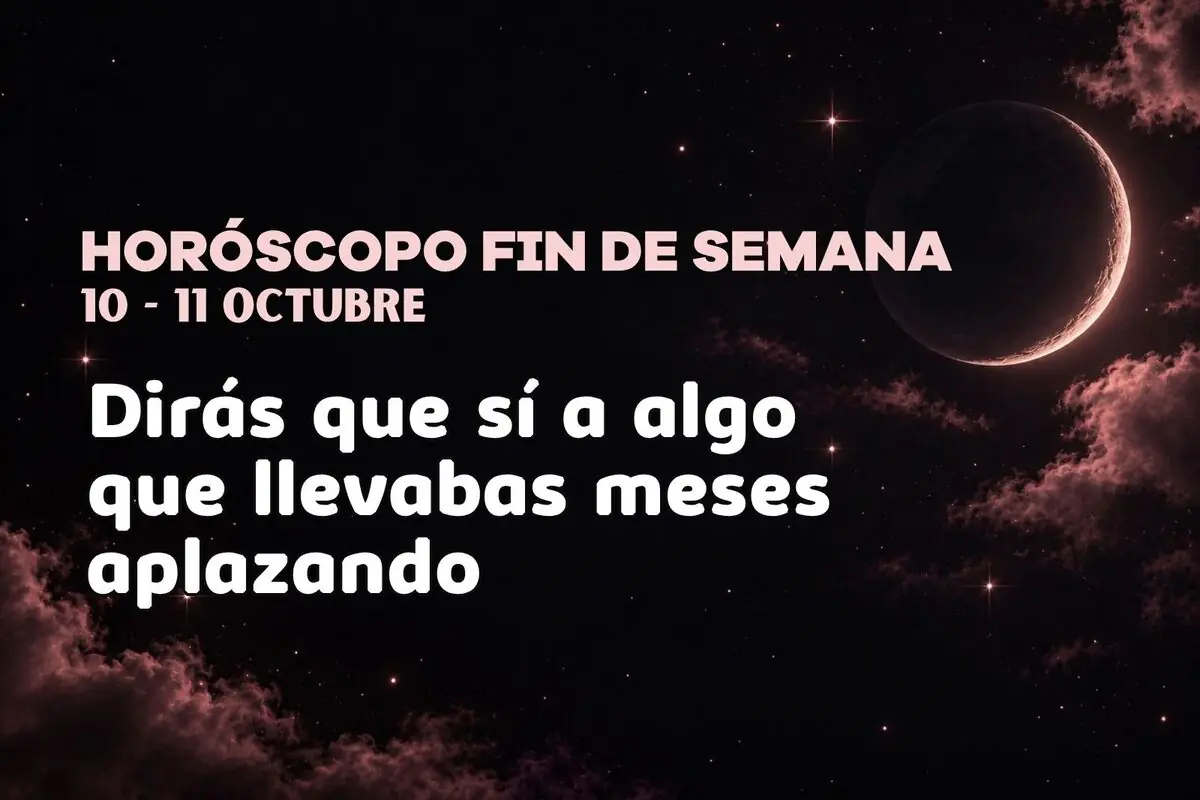 Imagen con fondo de cielo nocturno y luna creciente acompañada del texto horóscopo fin de semana 10 11 octubre dirás que sí a algo que llevabas meses aplazando.