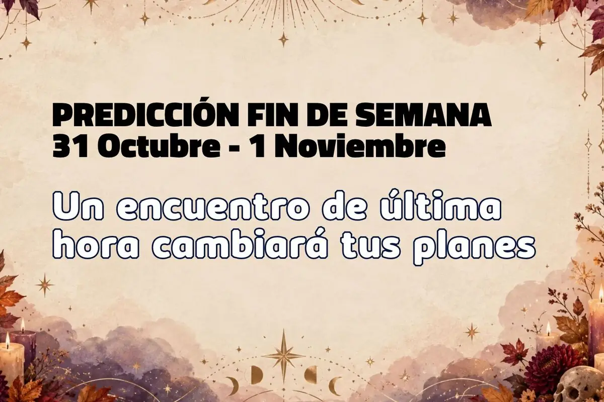 Imagen con diseño místico y velas otoñales donde se lee Predicción fin de semana 31 octubre - 1 noviembre un encuentro de última hora cambiará tus planes